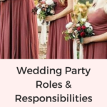 Wedding Party Roles Responsibilities Wedding Wedding Planning