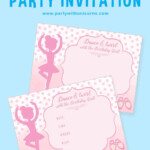 Ballerina Party Invitations Printable Free To Download Party With