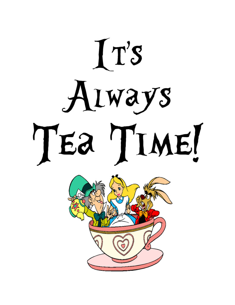 It s Always Tea Time Mad Hatter Quote Printable From Alice In 