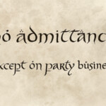 No Admittance Except On Party Business Bilbo s Sign