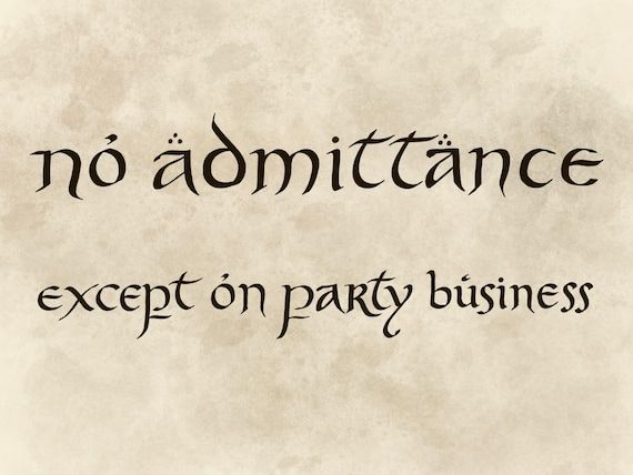 No Admittance Except On Party Business Bilbo s Sign