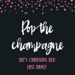 Printable Bachelorette Party Sign Pop The Champagne Sign Etsy